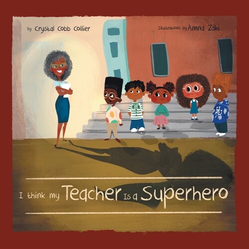 I think my Teacher Is a Superhero (Paperback)