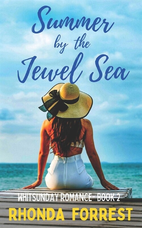 Summer by the Jewel Sea: Whitsunday Romance Book 2 (Paperback)