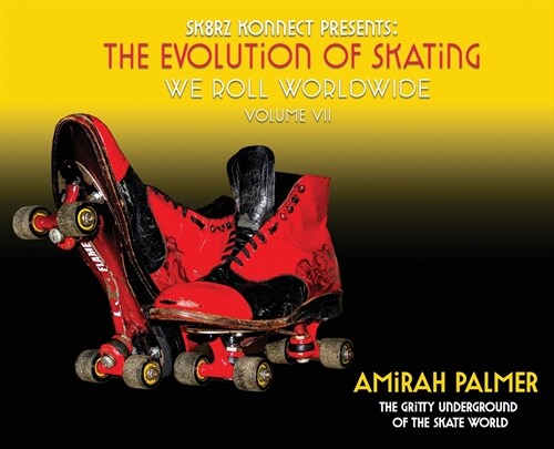 The Evolution of Skating Vol 7: We Roll Worldwide (Hardcover)
