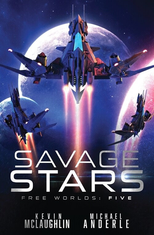 Savage Stars: Free Worlds Book 5 (Paperback)