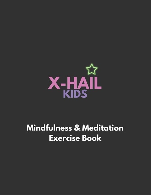 X-HAIL KIDS Mindfulness and Meditation Exercise Book (Paperback)