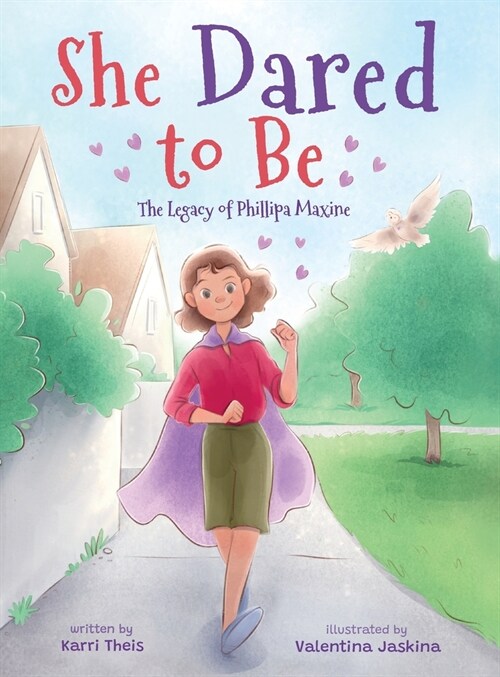 She Dared to Be: The Legacy of Phillipa Maxine (Hardcover)