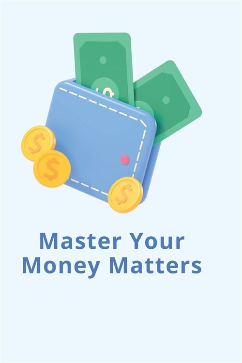 Master Your Money Matters (Paperback)