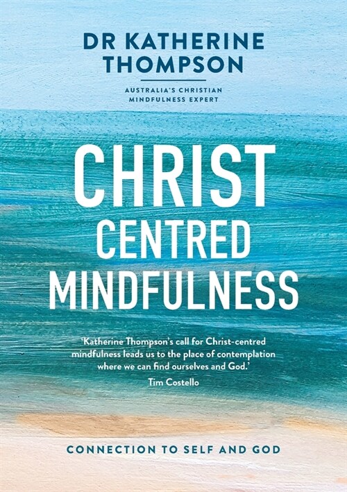 Christ-Centred Mindfulness: Connection to self and God (Paperback, 2)
