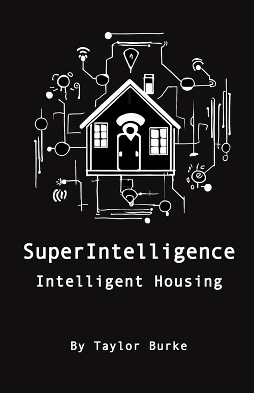 SuperIntelligence: Intelligent Housing (Paperback)