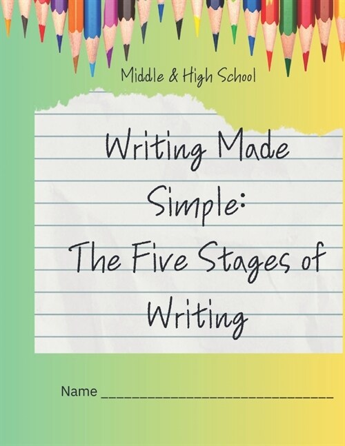 Writing Made Simple: The 5 Stages of Writing (Paperback)