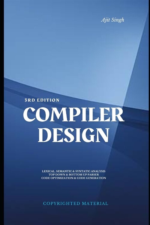 Compiler Design: 3rd Edition (Paperback)