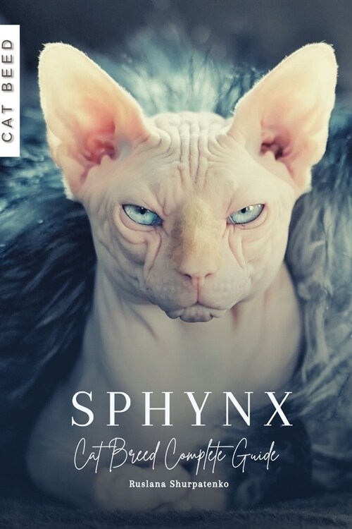 Sphynx: Cat Breed Complete Guide (Paperback)