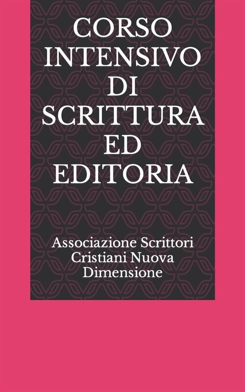 Corso Intensivo Di Scrittura Ed Editoria (Paperback)