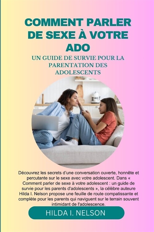 Comment Parler de Sexe ?Votre ADO: Un Guide de Survie Pour La Parentation Des Adolescents (Paperback)