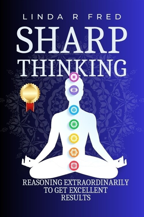 Sharp Thinking: Reasoning extraordinarily to get excellent Results (Paperback)