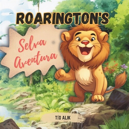 Roaringtons Selva Aventura: Libro infantil (3-8 a?s) (Paperback)