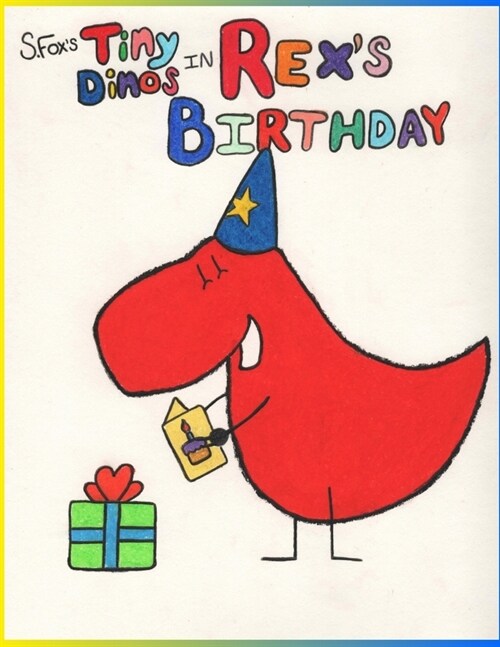 Rexs Birthday: A Ladder Learning Book That Advances With Your Beginner Reader (Paperback)