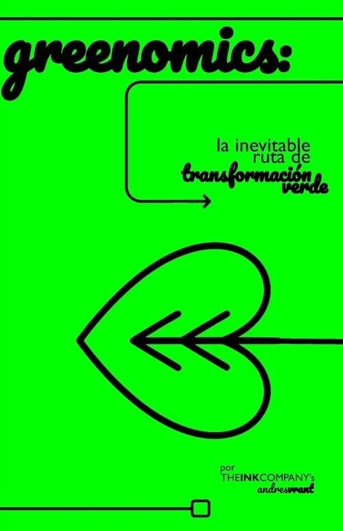 Greenomics: La Inevitable Ruta de Transformaci? Verde (Paperback)