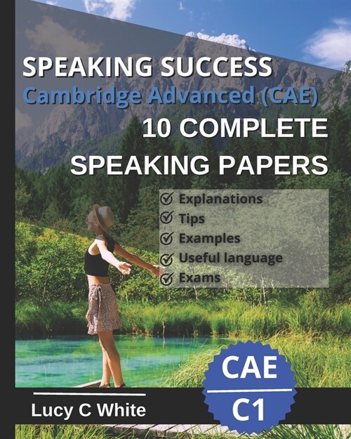 Speaking Success: Cambridge Advanced (CAE) 10 complete speaking papers. Practice tests C1. (Paperback)