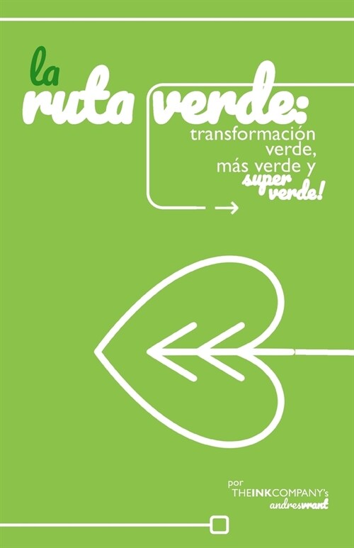 La Ruta Verde: Transformaci? Verde, M? Verde Y Super Verde (Paperback)