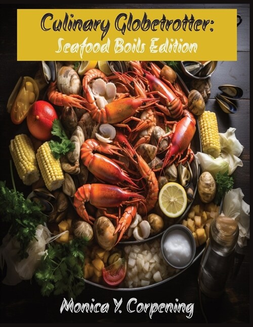 Culinary Globetrotter: Seafood Boils Edition (Paperback)