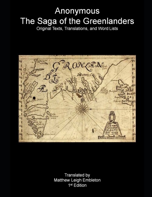 The Saga of the Greenlanders: Original Texts, Translations, and Word Lists (Paperback)