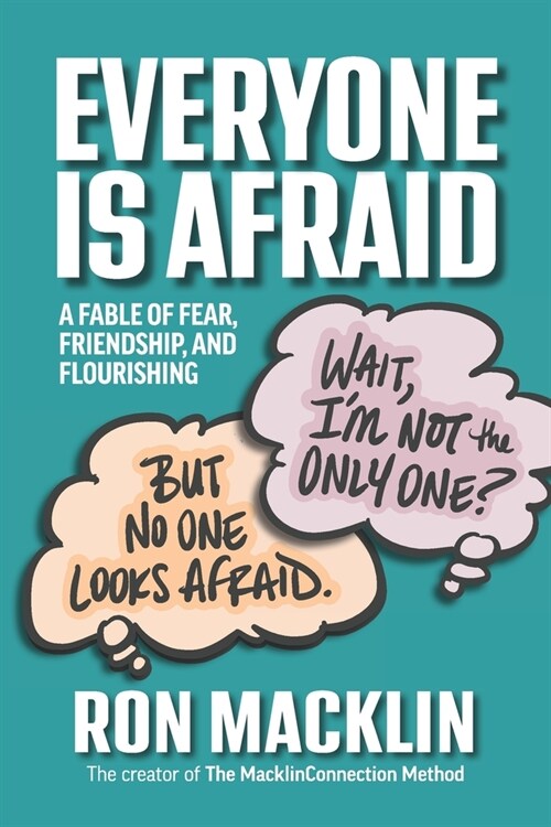 Everyone Is Afraid: A Fable of Fear, Friendship, and Flourishing (Paperback)