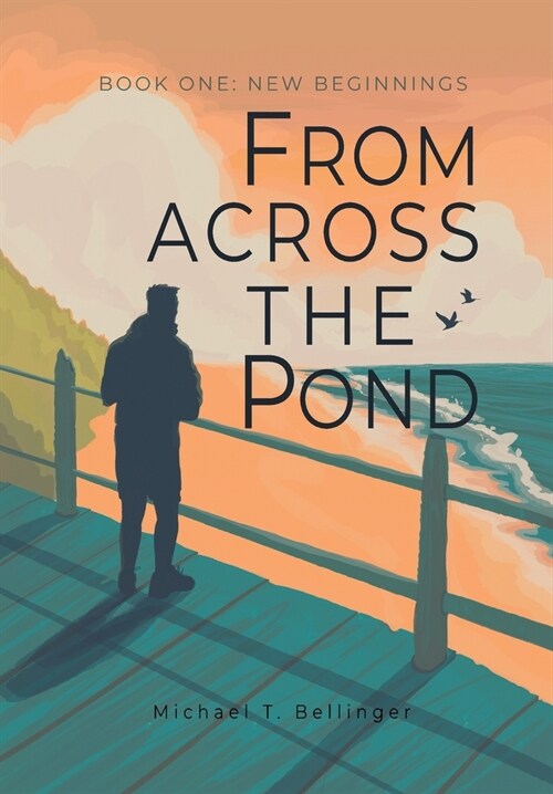 From Across the Pond: Book One: New Beginnings (Hardcover)