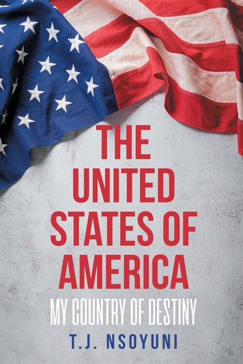 The United States of America: My Country of Destiny (Paperback)