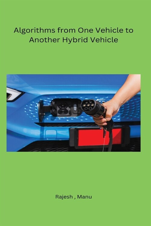 Algorithms from One Vehicle to Another Hybrid Vehicle (Paperback)