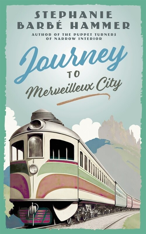 Journey to Merveilleux City (Paperback)