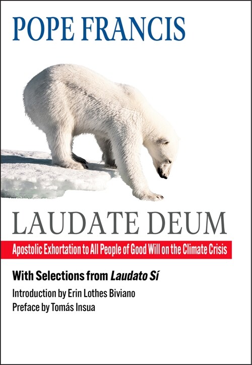 Laudate Deum: Apostolic Exhortation to All People of Good Will on the Climate Crisis (Paperback)