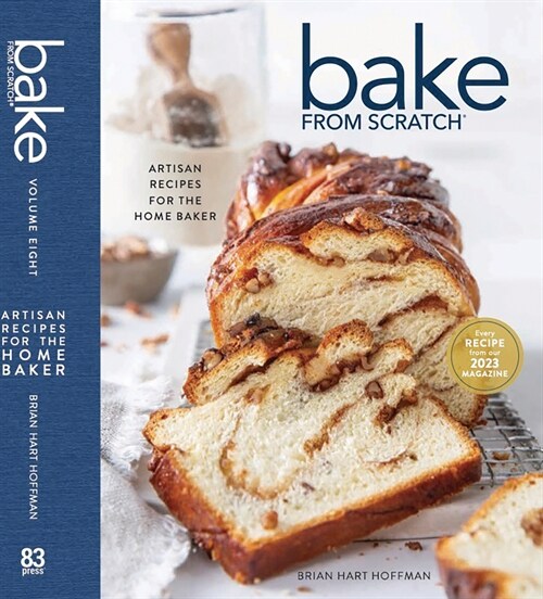Bake from Scratch (Vol 8): Artisan Recipes for the Home Baker (Hardcover)