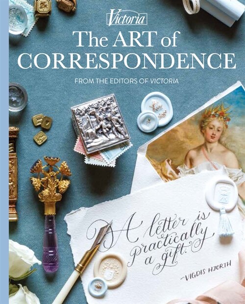 The Art of Correspondence: A Letter Is Practically a Gift (Hardcover)