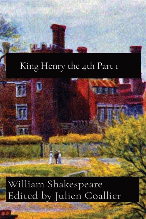 King Henry the 4th Part 1 (Paperback)
