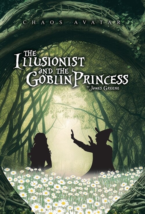 The Illusionist and the Goblin Princess (Hardcover)