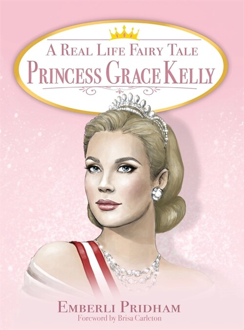 A Real Life Fairy Tale Princess Grace Kelly (Hardcover)