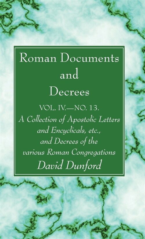 Roman Documents and Decrees, Volume IV - No. 13 (Hardcover)