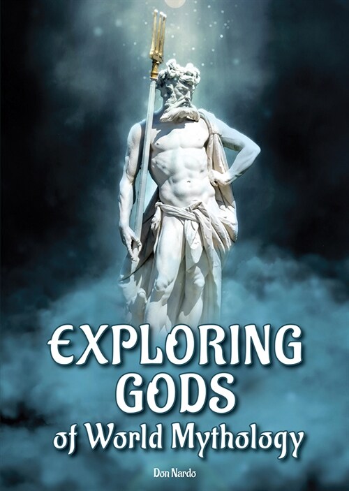 Exploring Gods of World Mythology (Hardcover)