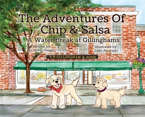 The Adventures of Chip and Salsa: A Water Break at Gillinghams (Hardcover)