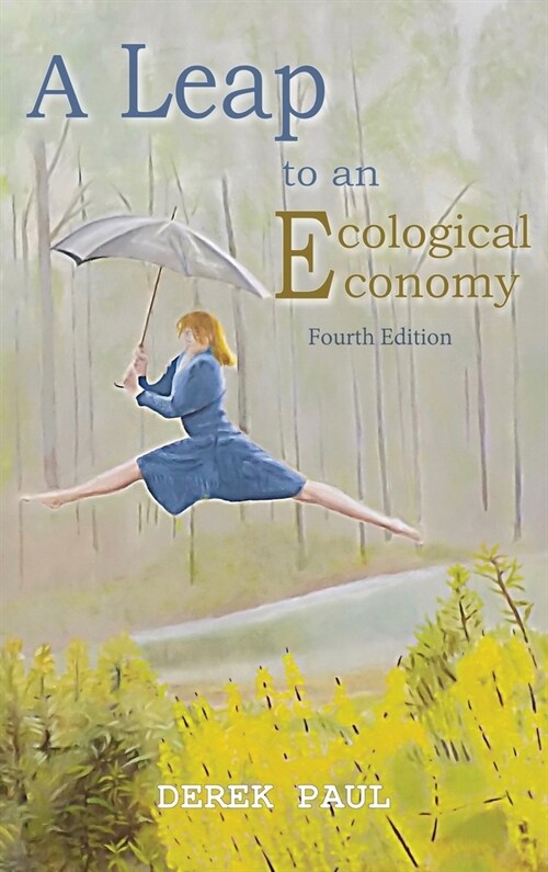 A Leap to an Ecological Economy (Hardcover)