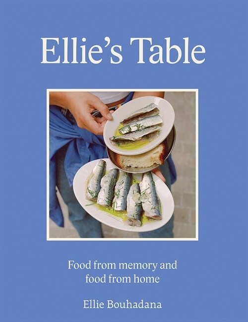 Ellies Table: Food from Memory and Food from Home (Hardcover)