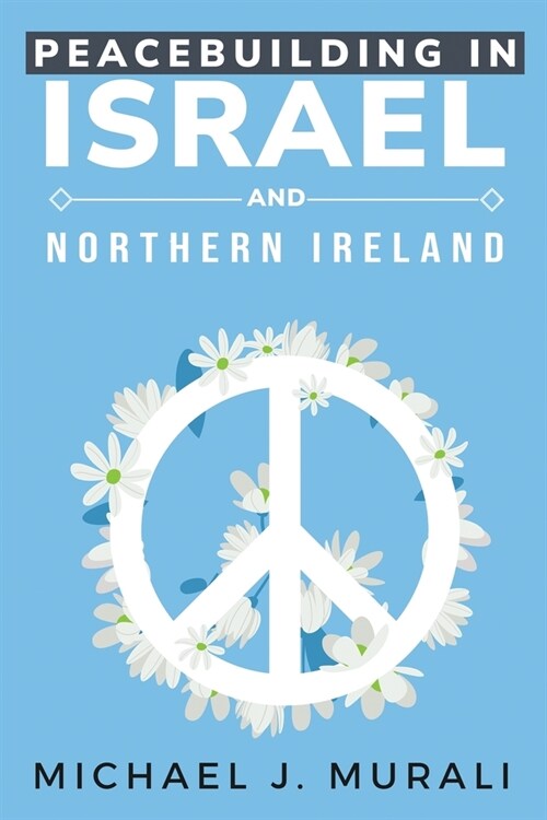 Peacebuilding in Israel and Northern Ireland (Paperback)