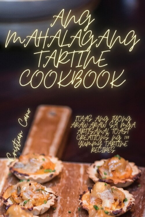 Ang Mahalagang Tartine Cookbook (Paperback)