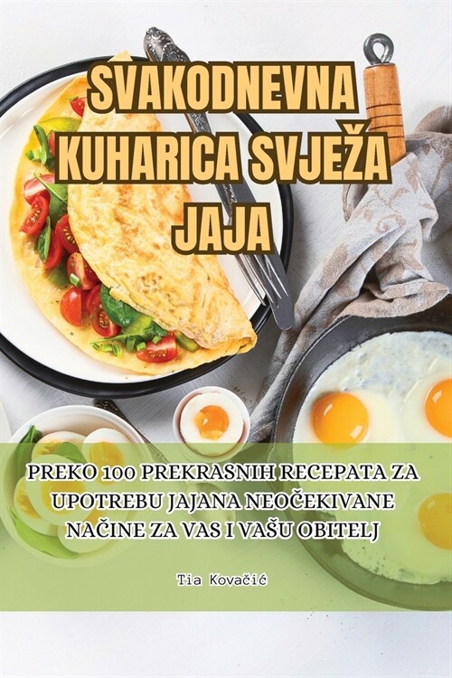 Svakodnevna Kuharica Svjeza Jaja (Paperback)