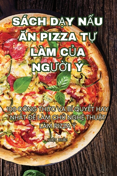 S?h DẠy NẤu Ăn Pizza TỰ L? CỦa NgƯỜi ? (Paperback)