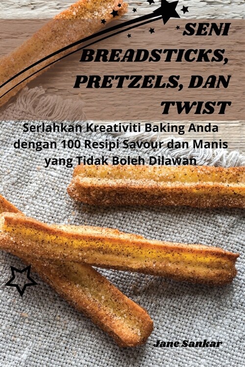 Seni Breadsticks, Pretzels, Dan Twist (Paperback)