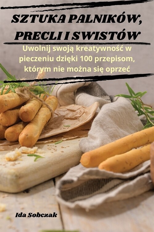 Sztuka Palnik?, Precli I Swist? (Paperback)