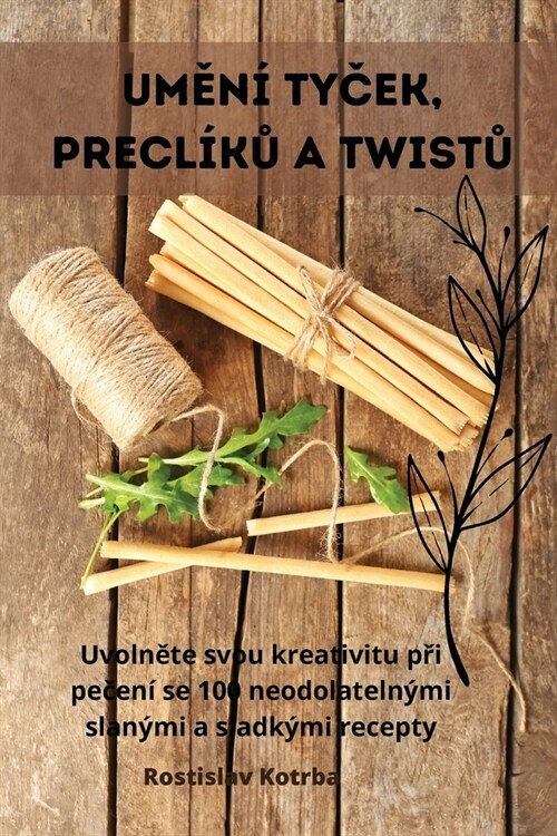 UmĚn?TyČek, Precl?Ů A TwistŮ (Paperback)