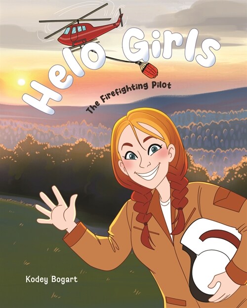 Helo Girls: The Firefighting Pilot (Hardcover)