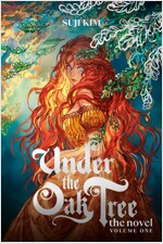 Under the Oak Tree: Volume 1 (the Novel) (Hardcover, Special Edition)