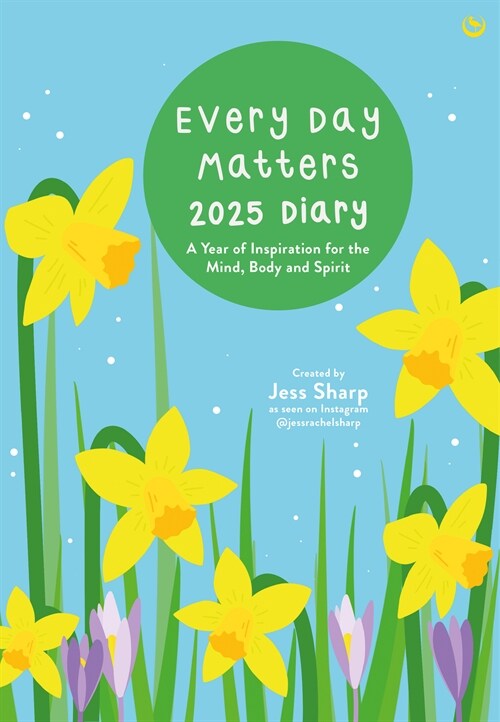Every Day Matters 2025 Desk Diary : A Year of Inspiration for the Mind, Body and Spirit (Spiral Bound, 0 New edition)