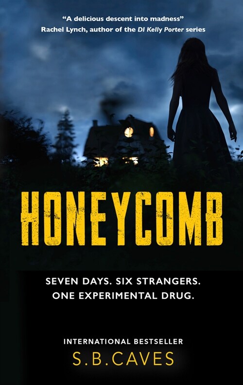 Honeycomb : Seven days. Six strangers. One experimental drug. (Paperback, 0 New edition)