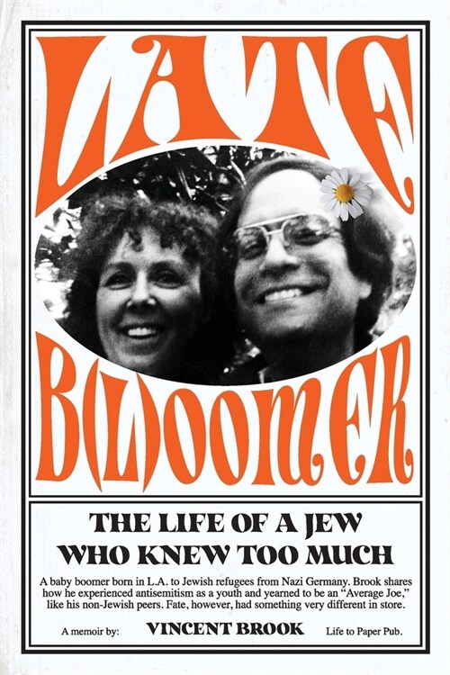 Late B(l)oomer: The Life of a Jew Who Knew Too Much (Paperback)